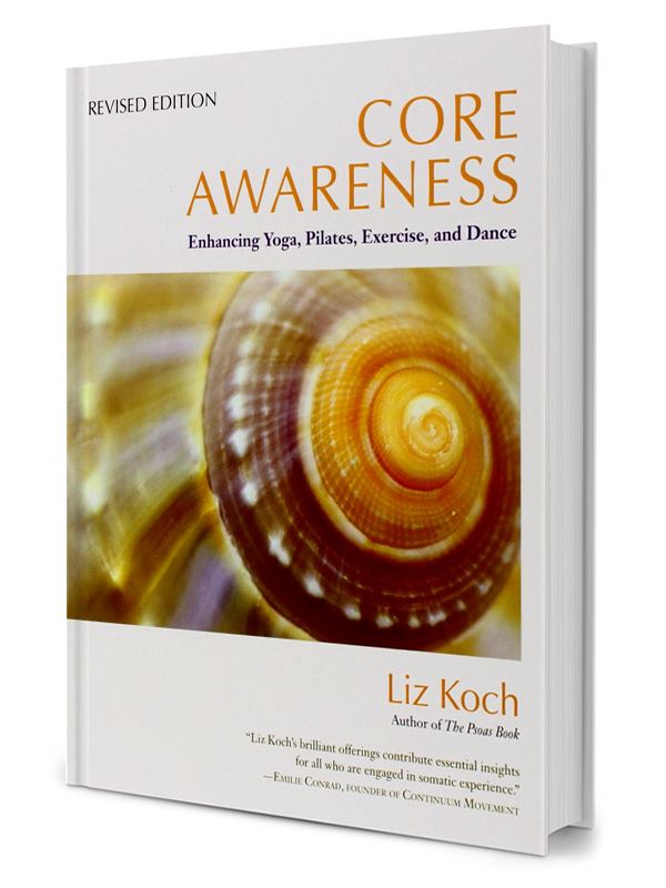 Core Awareness: Enhancing Yoga  Pilates  Exer
