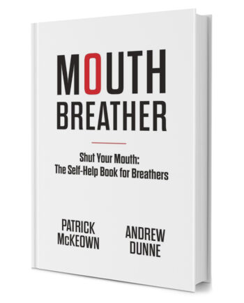 Mouth Breather: Shut Your Mouth